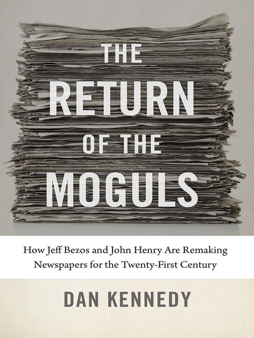 Title details for The Return of the Moguls by Dan Kennedy - Available